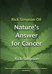 Nature's Answer for Cancer - Rick Simpson